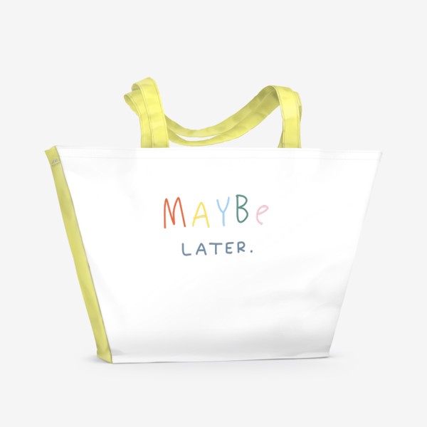 Пляжная сумка «maybe later / может быть, позже»