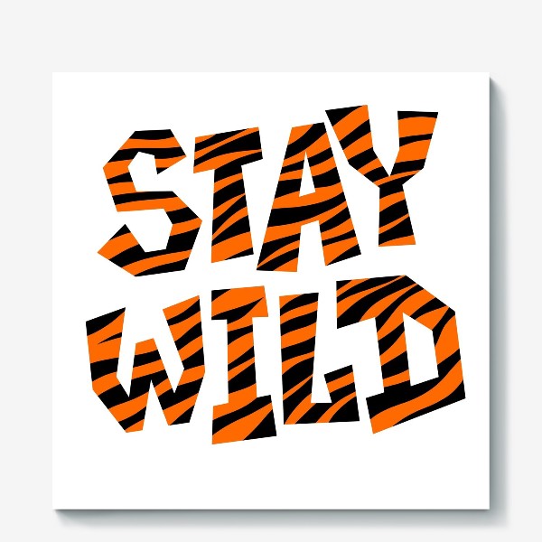 Холст «Stay wild»