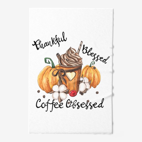 Полотенце «Благодарен, благословлён и одержим кофе»