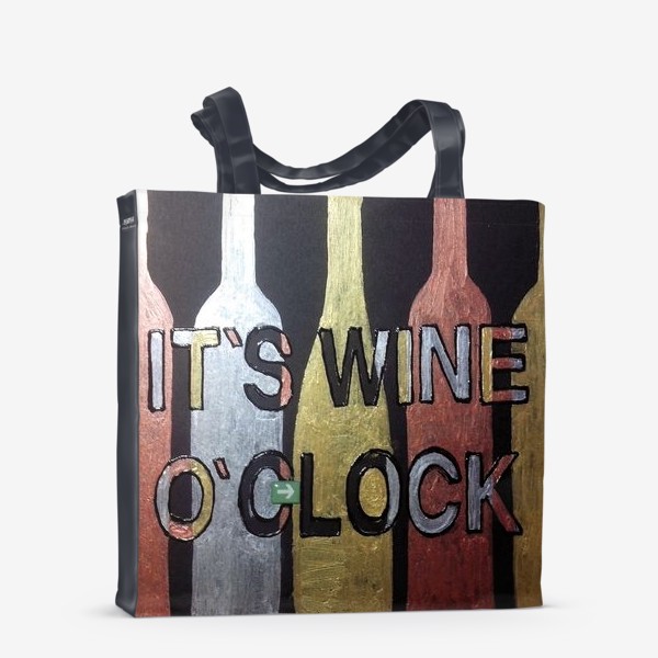 Сумка-шоппер «it`s wine o`clock»
