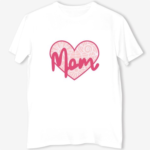 Футболка «Надпись "Мама" в ажурном цветочном сердечке. Нежность ко Дню матери»