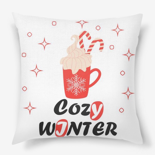 Подушка «Чашка с какао и рождественскими конфетками. Надпись "Уютной зимы"»