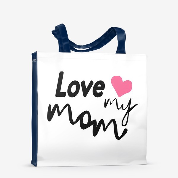 Сумка-шоппер «Люблю мою маму »