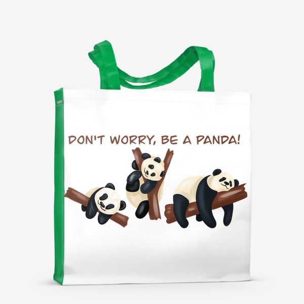 Сумка-шоппер &laquo;Don't worry, be a panda!&raquo;