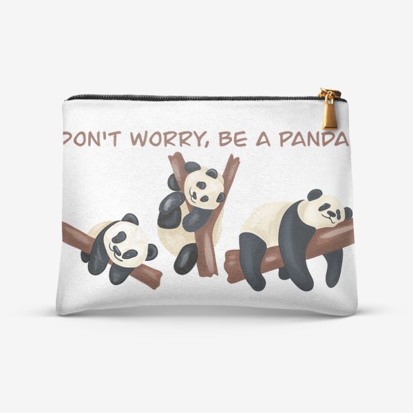 Косметичка «Don't worry, be a panda!»