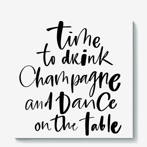 Холст «Time to drink champagne. Про вино»