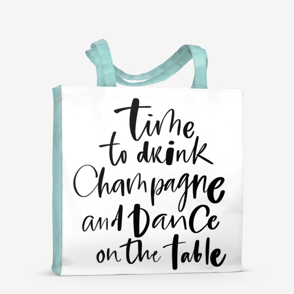 Сумка-шоппер &laquo;Time to drink champagne. Про вино&raquo;
