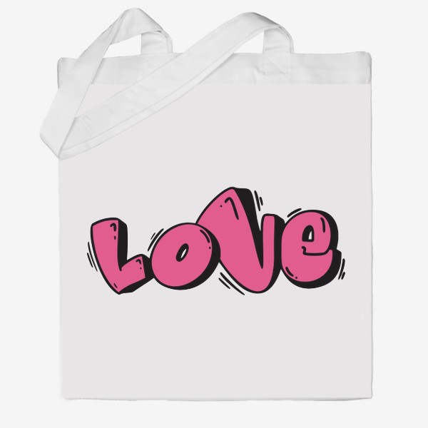 Сумка хб «Любовь, love, день влюблённых. Граффити надпись. подарок для подростка, надпись, крутая футболка, молодёжь, стильный»