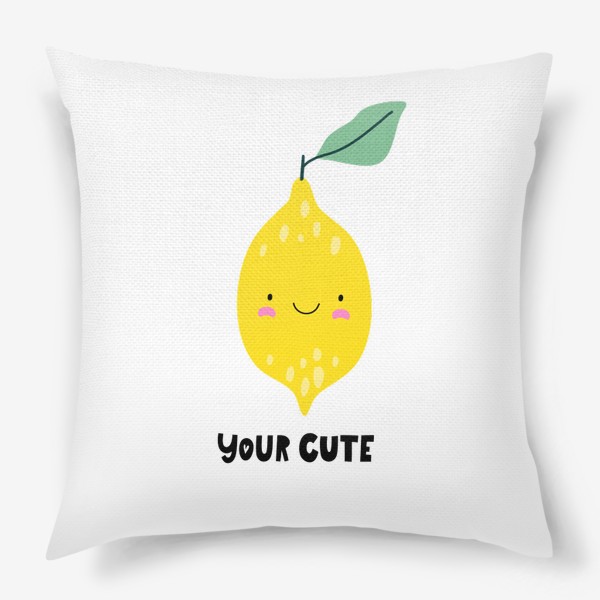 Подушка «Милый лимон и надпись "Your Cute"»