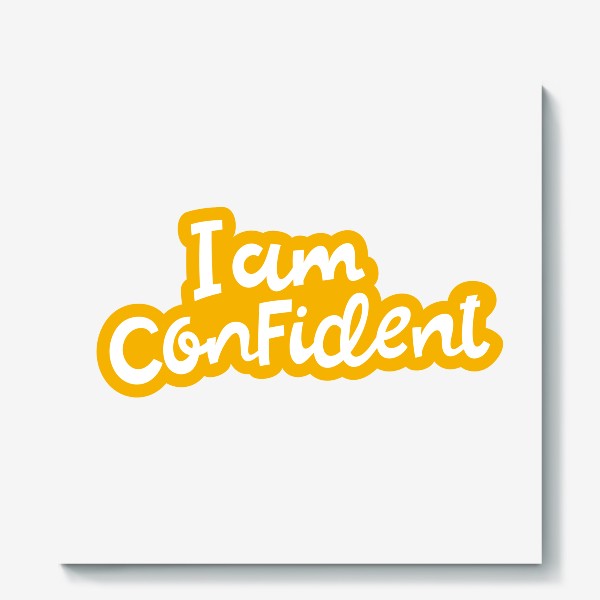 Холст «Надпись I Am Confident»