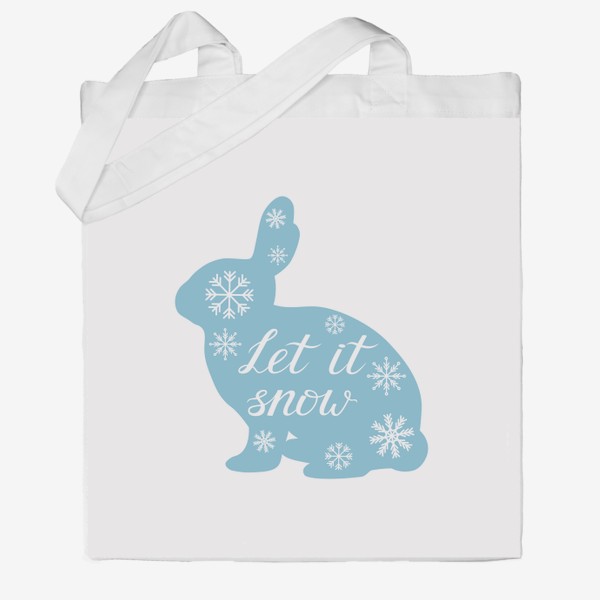 Сумка хб «Let it snow. Зимний, праздничный кролик и снежинки»