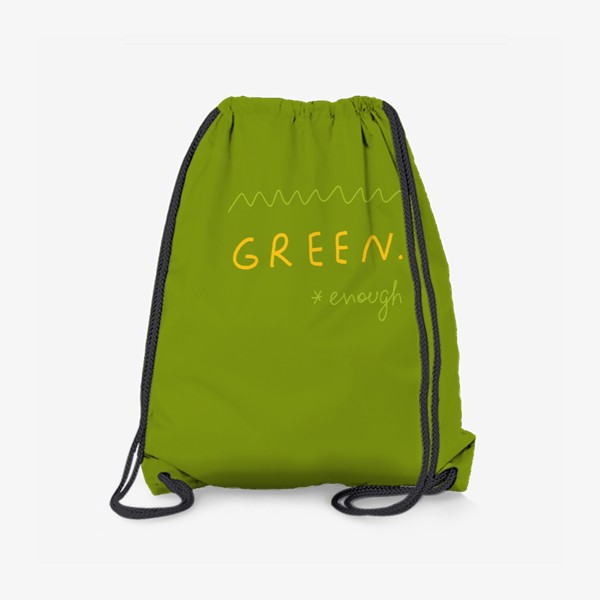 Рюкзак &laquo;достаточно зеленый / green enough &raquo;