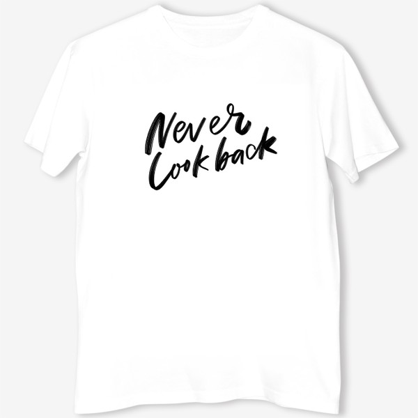 Футболка «Never look back»