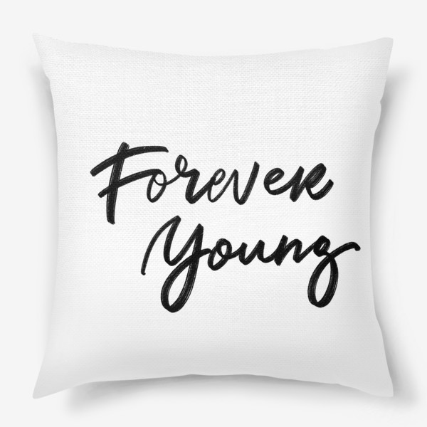Подушка «Forever young»