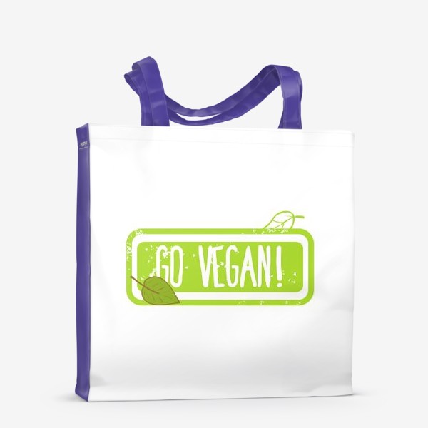 Сумка-шоппер «Go vegan! »