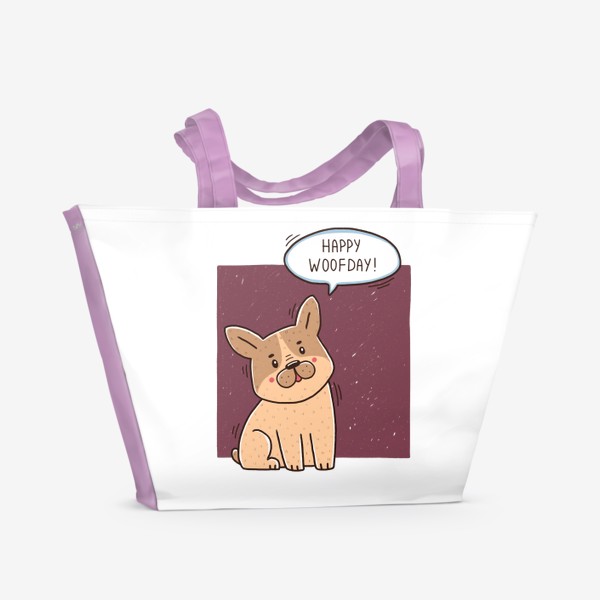 Пляжная сумка «Милый французский бульдог. Happy woofday! Подарок любителю собак.»