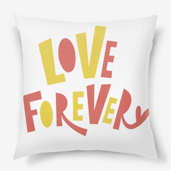 Подушка «Love forever »