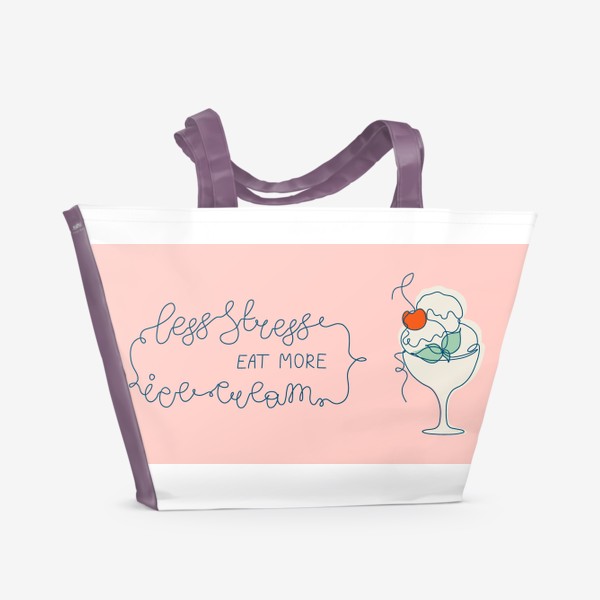 Пляжная сумка «Less stress - eat more ice-cream»