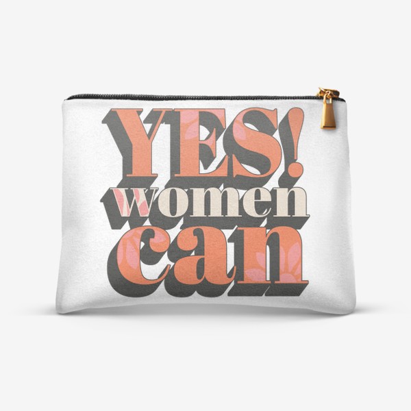 Косметичка «Yes women can - Леттеринг 8 Марта»