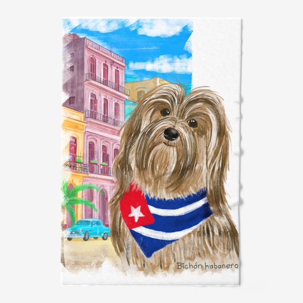 Полотенце «Собаки и путешествия. Гаванский бишон. Куба.»