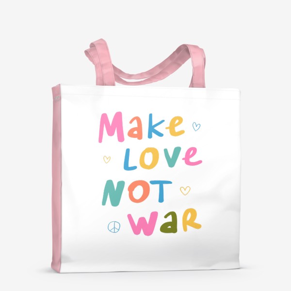 Сумка-шоппер «make love not war / нет войне »