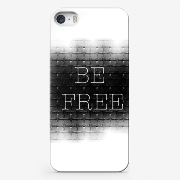 Чехол iPhone «Будь свободен »