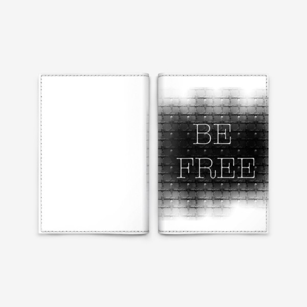 Обложка для паспорта «Будь свободен »