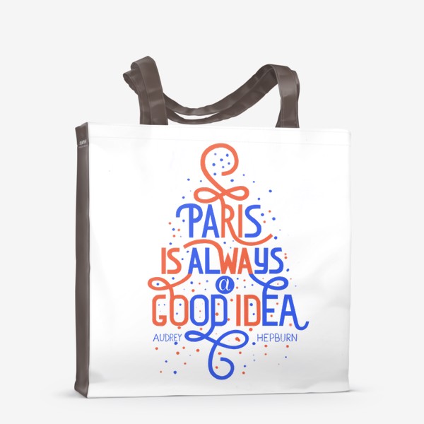 Сумка-шоппер «Париж / Paris is always a good idea»