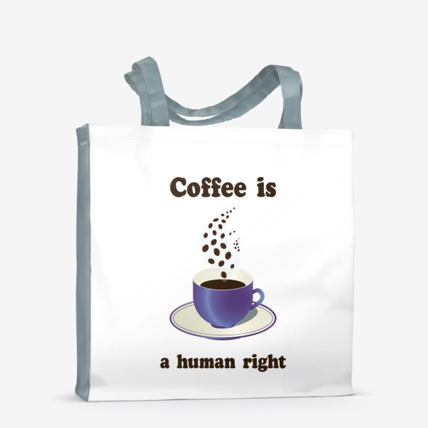Сумка-шоппер «Кофе это выбор человека»