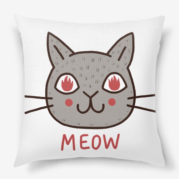 Подушка «Милый серый кот с огнём в глазах. Мяу. Meow»