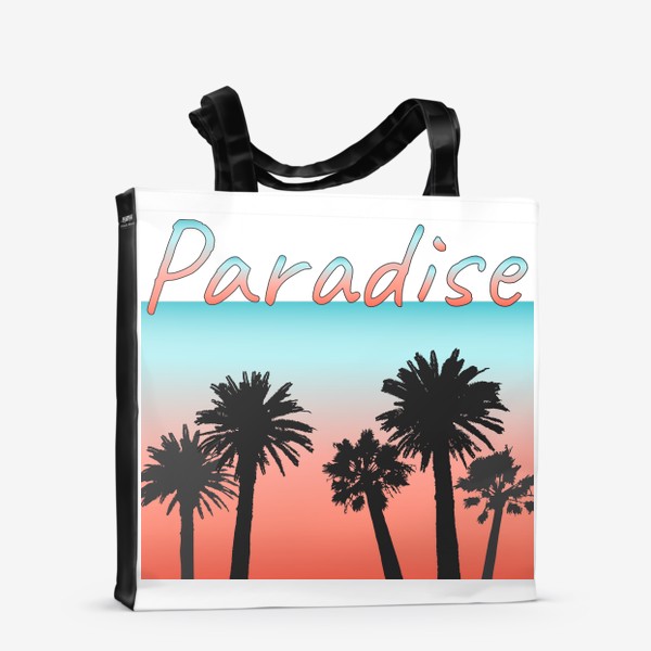 Сумка-шоппер «Paradise, пальмы на закате с надписью»