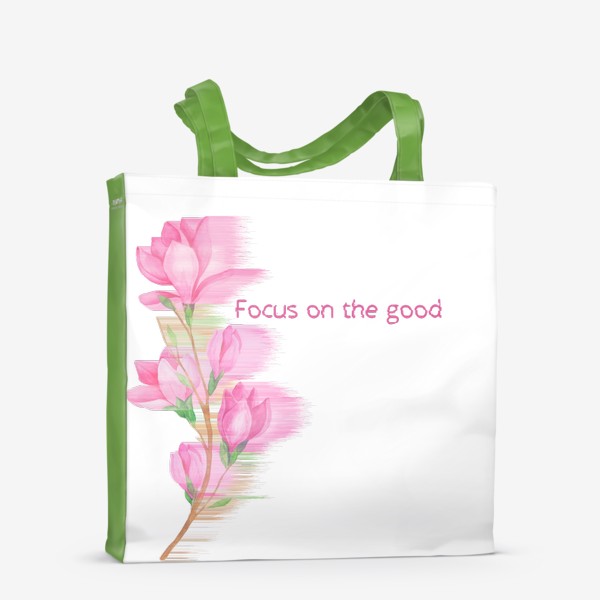 Сумка-шоппер «Цветы и тексты. Focus on the good»