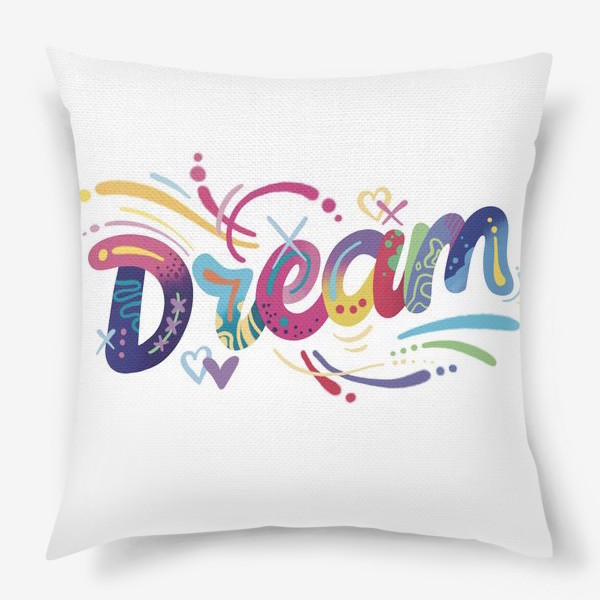 Подушка «Мечта. Dream»