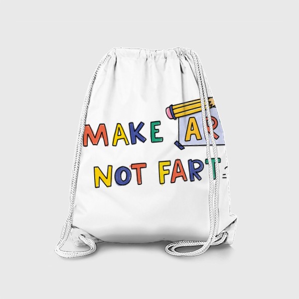 Рюкзак «make art | создавай искусство | надпись »