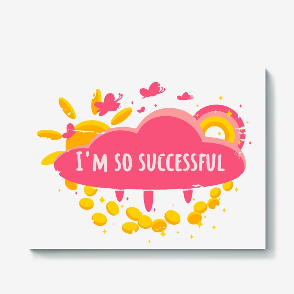 Холст «I'm so successful в розовом цвете. Успех. Мотивация»