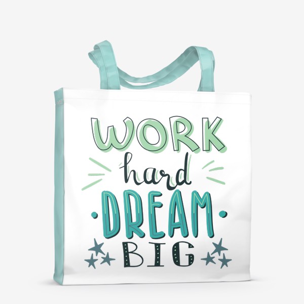 Сумка-шоппер «Work hard, dream big»