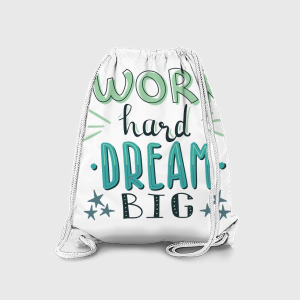 Рюкзак «Work hard, dream big»