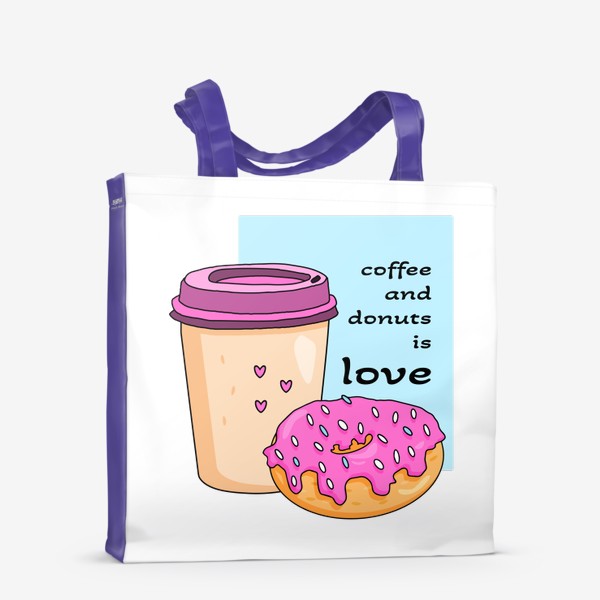 Сумка-шоппер «Кофе и пончики - это любовь»