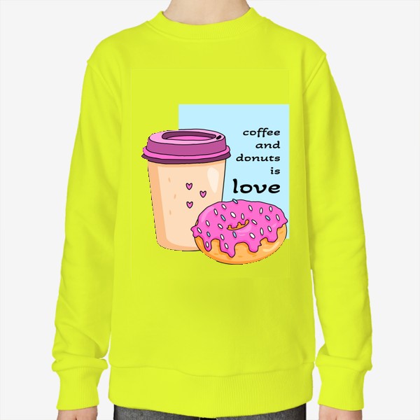 Свитшот «Кофе и пончики - это любовь»