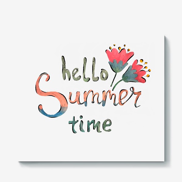 Холст «"Hello summer time" лето, надпись»