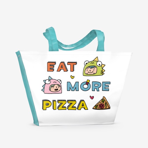 Пляжная сумка «ешь больше пиццы надпись | eat more pizza»