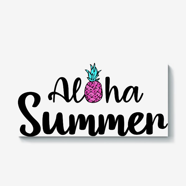 Холст «надпись aloha summer с розовым  ананасом и бирюзовыми листьями. надпись на английском алоха саммер лета »