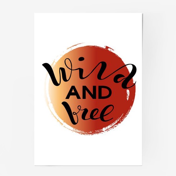 Постер «wild and free»