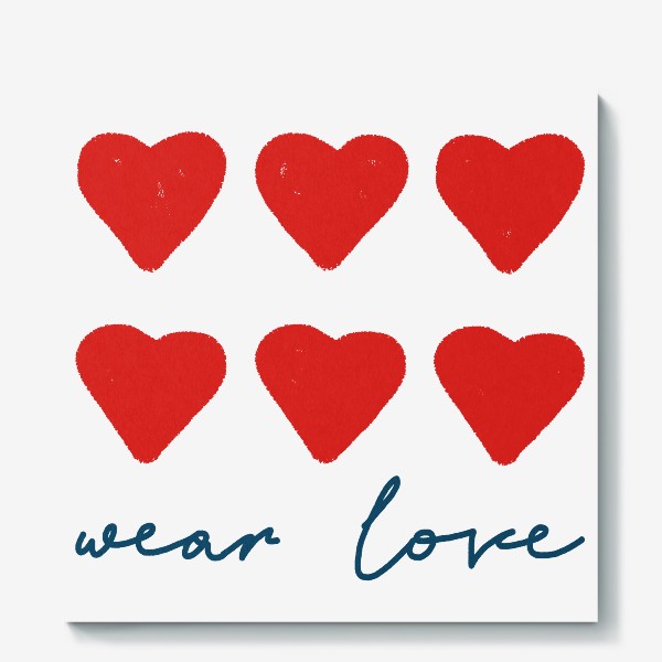 Холст «Сердца и надпись Wear love»
