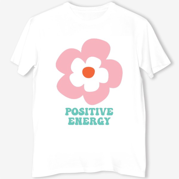 Футболка «Stay positive. Будь на позитиве. Позитивная энергия. Цветок. Хиппи»