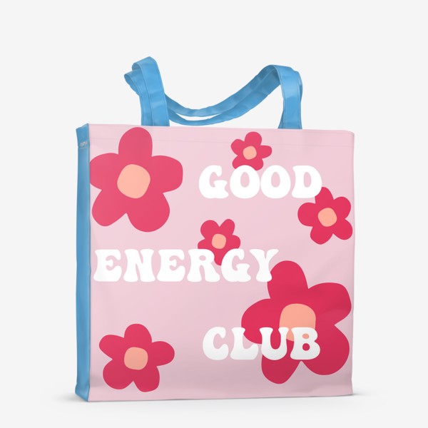 Сумка-шоппер «Good energy club. Клуб хорошей энергии. Позитив. Розовый фон»