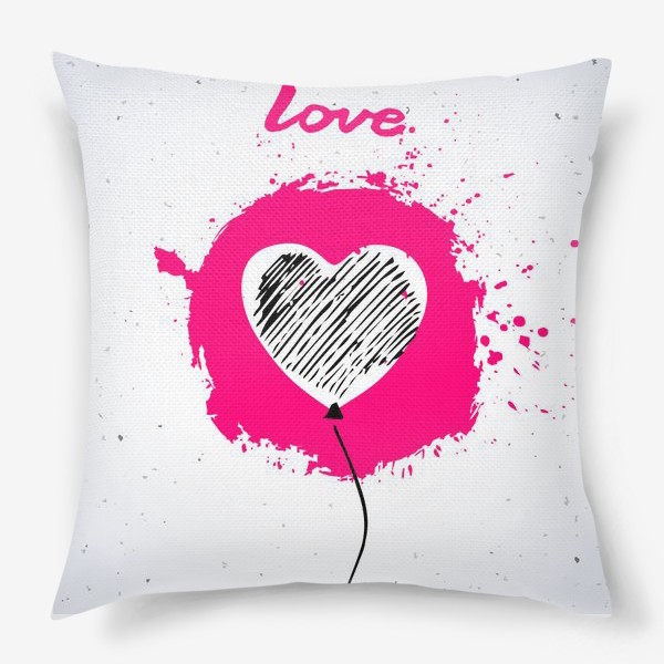 Подушка «Сердце в виде кляксы, стилизованное сердце в виде шара и надпись Love»
