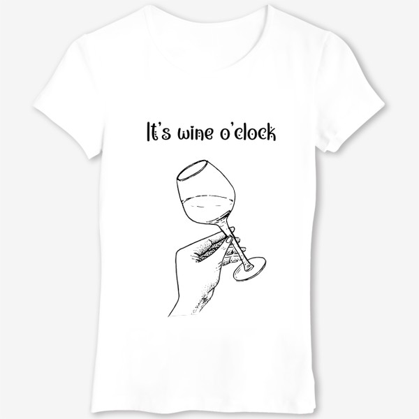 Футболка «It’s wine o’clock. Вино.»
