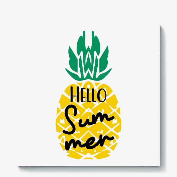 Холст «ананас с надписью привет лето. летний принт желтый ананас с фразой hello summer»