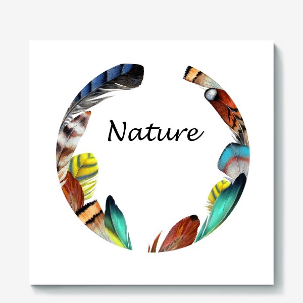 Холст «надпись Nature украшенная пестрыми перьями птиц»